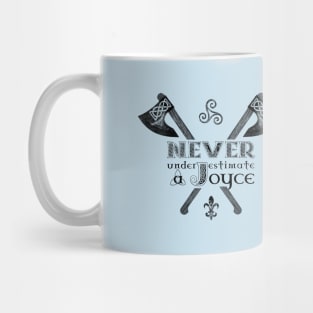 Never Underestimate a Joyce - BLK Mug